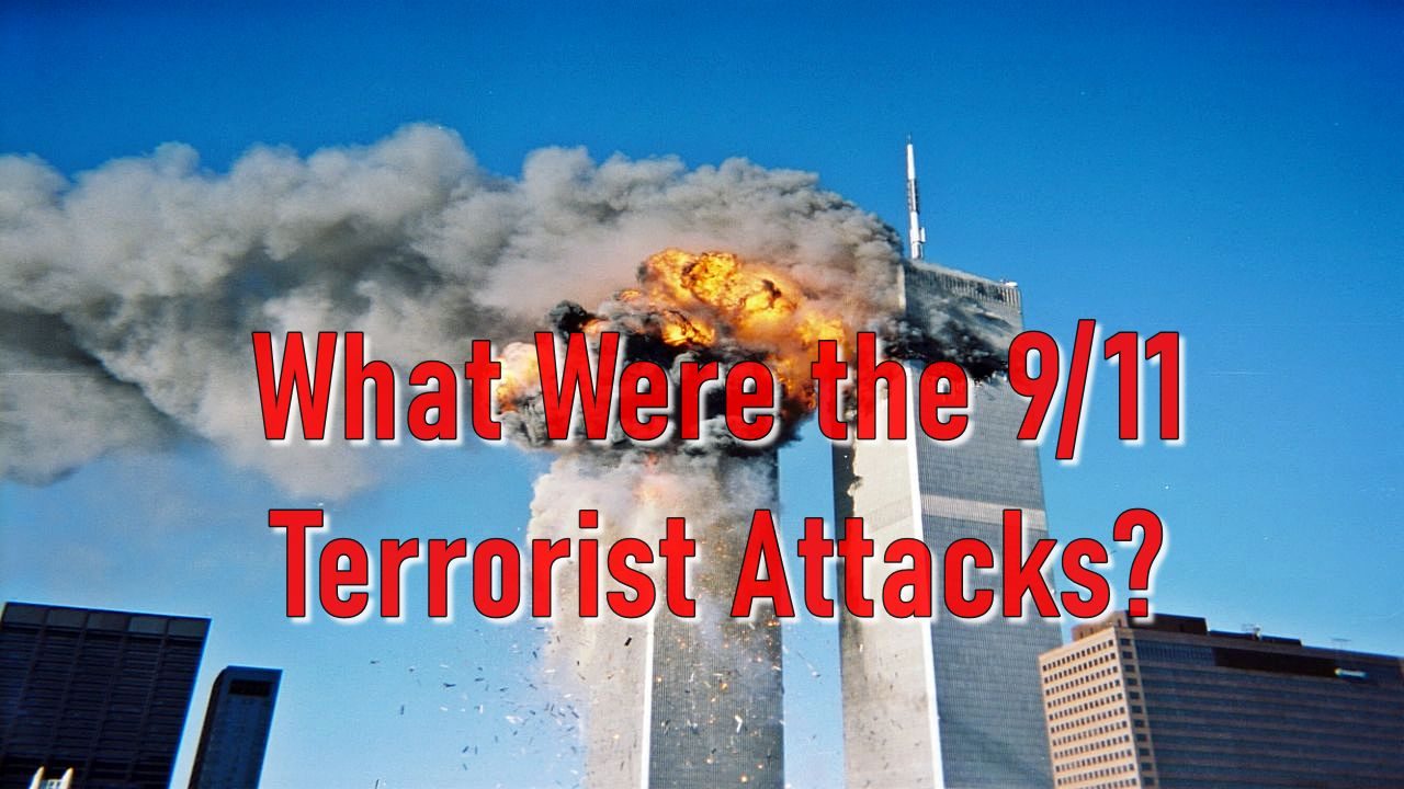 What Were the 9/11 Terrorist Attacks?