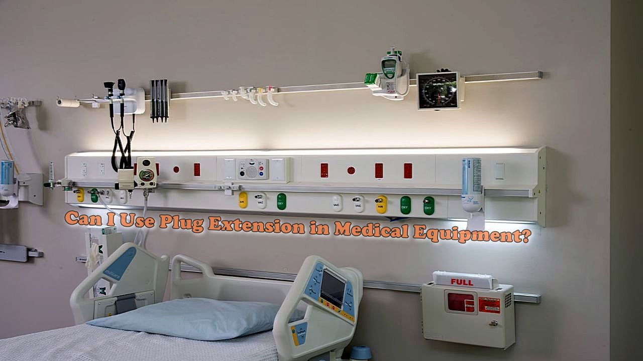 Can I Use Plug Extension in Medical Equipment?